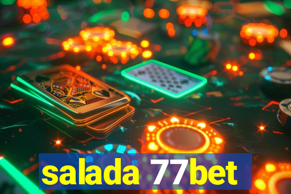 salada 77bet